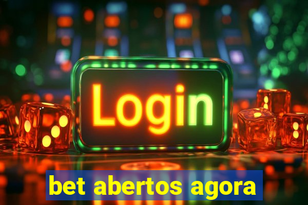 bet abertos agora